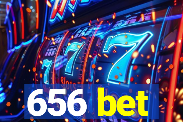 656 bet